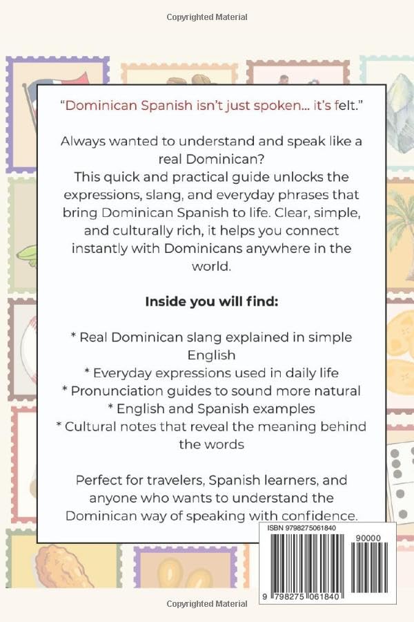 Español dominicano 101: Guía rápida de jerga real, expresiones locales y habla dominicana cotidiana para viajeros y estudiantes de español 